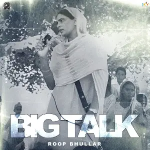 Big Talk Roop Bhullar