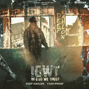 IGWT  (In God We Trust) Deep Kahlon