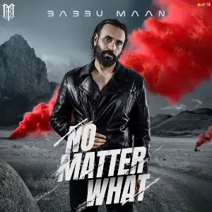 No Matter What Babbu Maan