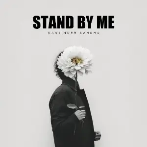 Stand By Me Manjinder Sandhu