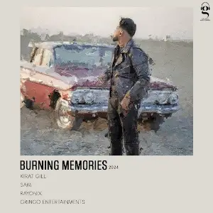 Burning Memories Kirat Gill