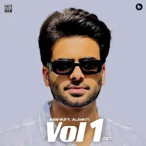 Mankirt Aulakh Vol. 1 EP Mankirt Aulakh