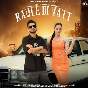 Raule Di Vatt Sukh Lotey