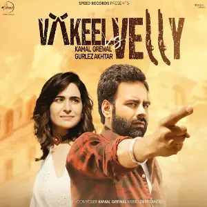 Vakeel Vs Velly Kamal Grewal