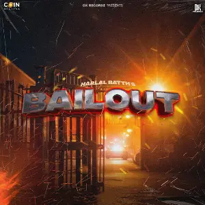 BAILOUT Harlal Batth