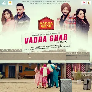 Vadda Ghar Title Track Nachattar Gill