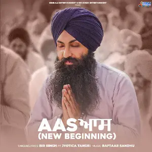 Aas (New Beginning) Bir Singh