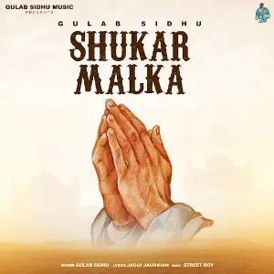 Shukar Malka Gulab Sidhu