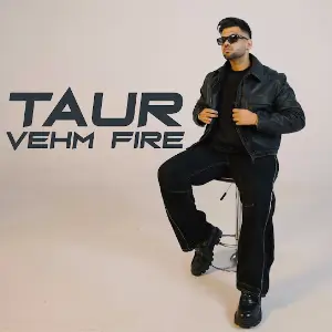 Taur Vehm Fire Armaan Bhullar