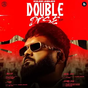 Double Dose EP Kulbir Jhinjer