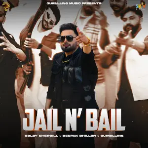 Jail N Bail Goldy Shergill