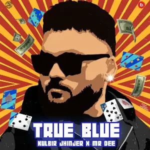 True Blue Kulbir Jhinjer