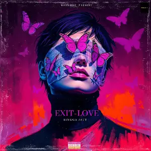 Exit Love Singga