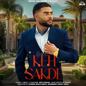 Keh Sakde Deep Chahal