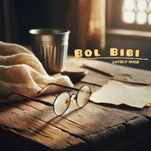 Bol Bibi Lovely Noor