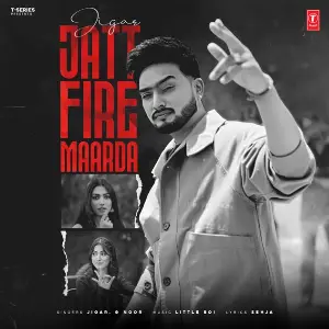 JATT FIRE MAARDA Jigar