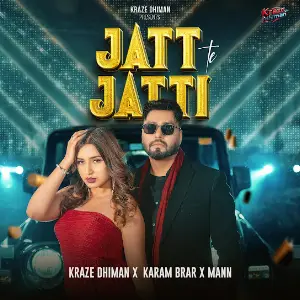 Jatt Te Jatti Kraze Dhiman