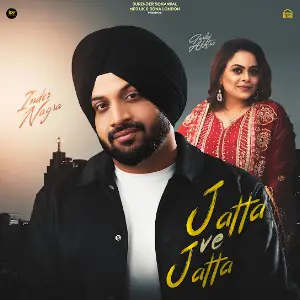 Jatta Ve Jatta Inder Nagra