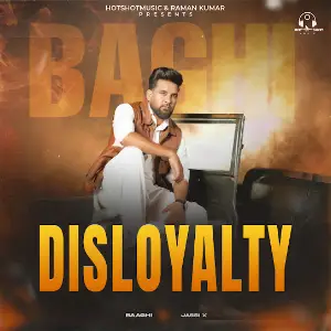 Disloyalty Baaghi