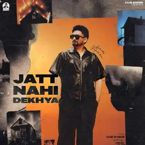 Jatt Nahi Dekhya Saabi Bhinder