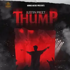 Thump Justin Preet