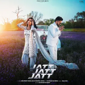 Jatt Jatt Jatt Dilpreet Dhillon