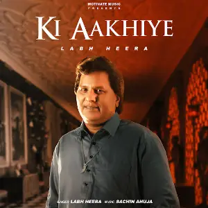 Ki Aakhiye Labh Heera