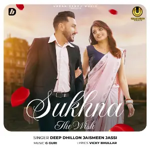 Sukhna The Wish Deep Dhillon