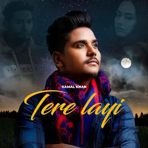 Tere Layi Kamal Khan