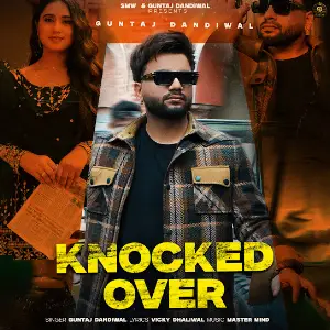 Knocked Over Guntaj Dandiwal