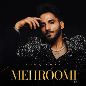 Mehroomi EP Rooh Khan