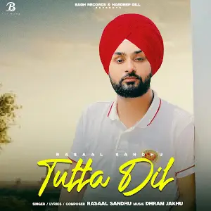 Tutta Dil Rasaal Sandhu