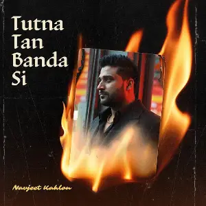 Tutna Tan Banda Si Navjeet Kahlon