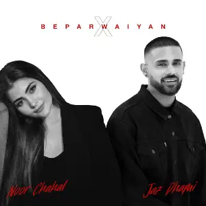 Beparwaiyan X Jaz Dhami