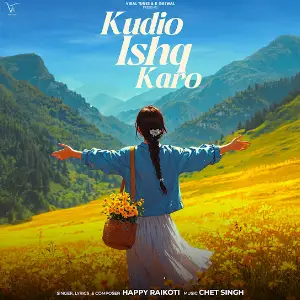 Kudio Ishq Karo Happy Raikoti
