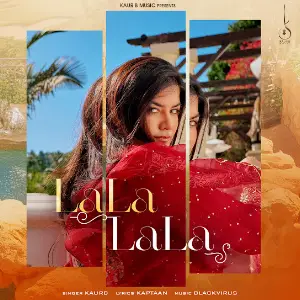 Lala Lala Kaur B
