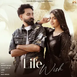 Life Wish Gustakh Aulakh
