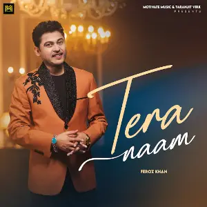 Tera Naam Feroz Khan