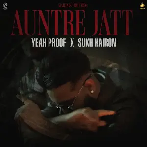 Auntre Jatt Yeah Proof