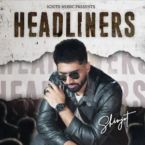 Headliners Shivjot