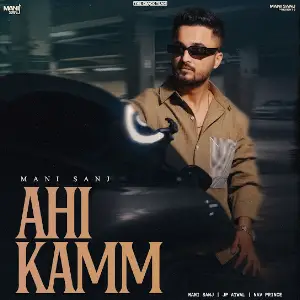 Ahi Kamm Mani Sanj