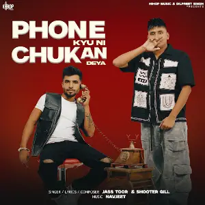 Phone Kyu Ni Chukan Deya Jass Toor