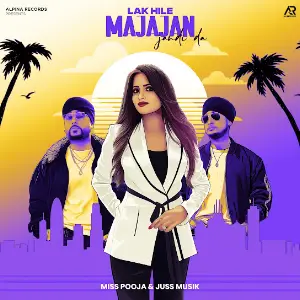 Lak Hile Majajan Jandi Da Miss Pooja