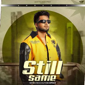 Still Same Angad