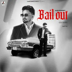 BAIL OUT Saabi Bhinder