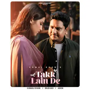 Takk Lain De Kamal Khan