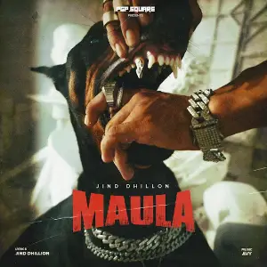 MAULA Jind Dhillon