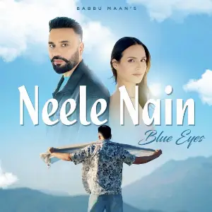 Neele Nain (Blue Eyes) Babbu Maan