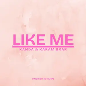 Like Me Karam Brar
