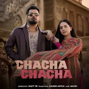 Chacha Chacha Shavy Vik